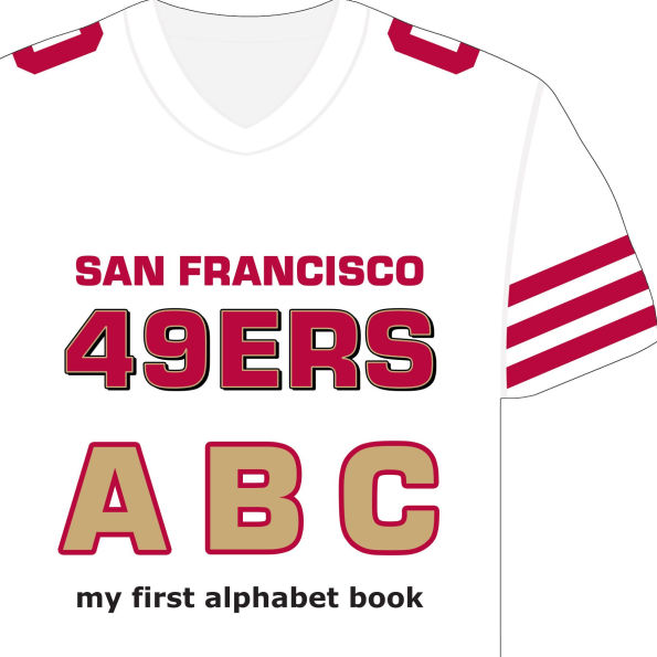 San Francisco 49ers ABC: My First Alphabet Book