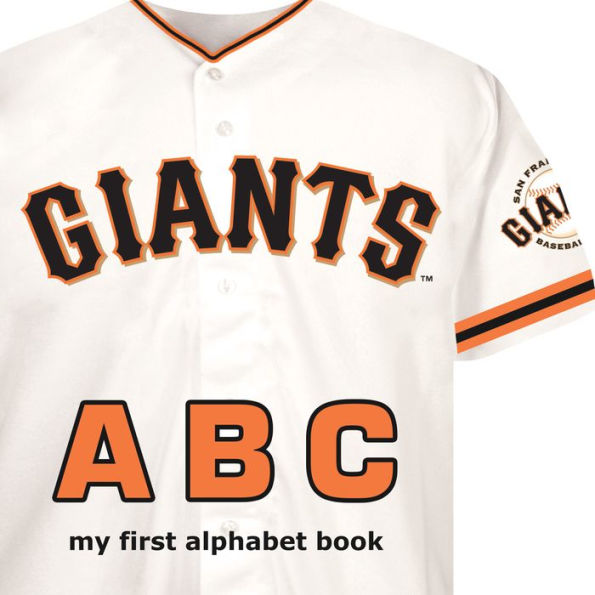 San Francisco Giants ABC: My First Alphabet Book