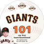 San Francisco Giants 101: My First Team Board Book