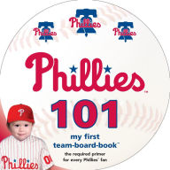 Title: Philadelphia Phillies 101, Author: Brad Epstein