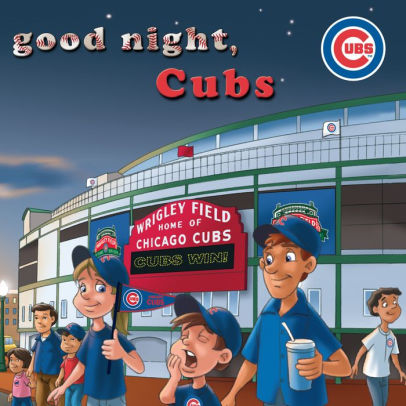 Good Night, Cubs by Brad Epstein, Board Book | Barnes & Noble®