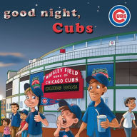 Title: Good Night, Cubs, Author: Brad Epstein