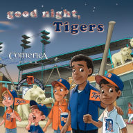 Title: Good Night Tigers, Author: Brad Epstein