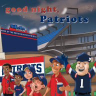 Title: Good Night, Patriots, Author: Brad Epstein