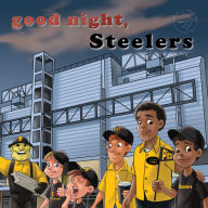 Title: Good Night, Steelers, Author: Brad Epstein