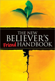 Title: The New Believer's Friend Handbook: Mentor's Companion, Author: Charles Crabtree