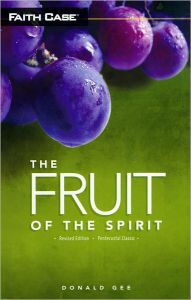 Title: The Fruit of the Spirit, Revised Edition, Author: Donald Gee