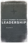 A Guy's Journey to Servant Leadership