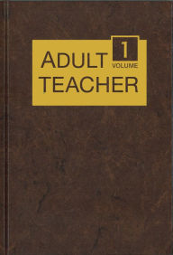 Title: Adult Teacher: Curriculum for Spirit-Filled Living, Author: Gospel Publishing House