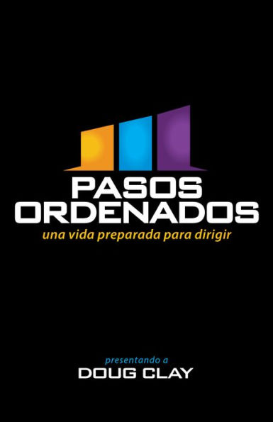Pasos Ordenados: una vida preparada para dirigir