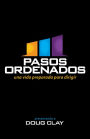 Pasos Ordenados: una vida preparada para dirigir