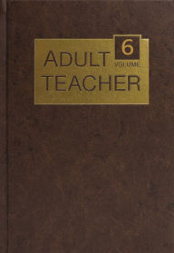 Title: Adult Teacher Volume 6, Author: Gospel Publishing House