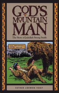 Title: God's Mountain Man: The Story of Jedediah Strong Smith, Author: Esther Loewen Vogt