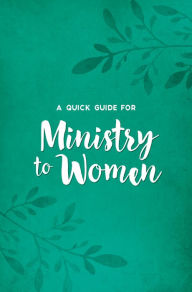 Title: A Quick Guide for Ministry to Women, Author: Gospel Publishing House