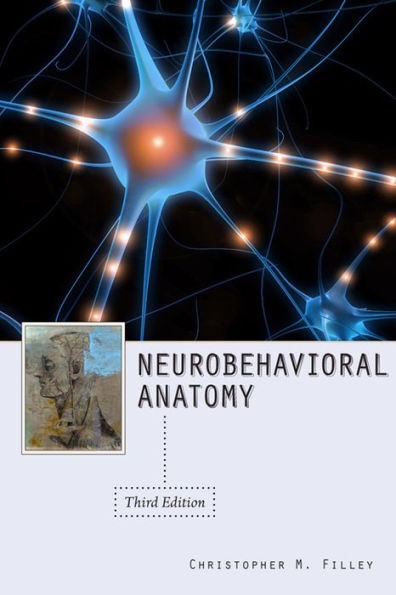Neurobehavioral Anatomy, Third Edition / Edition 3