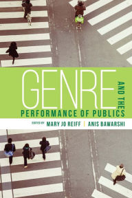 Title: Genre and the Performance of Publics, Author: Mary Jo Reiff