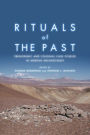 Rituals of the Past: Prehispanic and Colonial Case Studies in Andean Archaeology