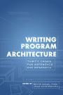 Writing Program Architecture: Thirty Cases for Reference and Research