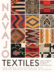 Title: Navajo Textiles: The Crane Collection at the Denver Museum of Nature and Science, Author: Laurie D. Webster