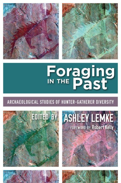 Foraging in the Past: Archaeological Studies of Hunter-Gatherer Diversity