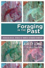 Foraging in the Past: Archaeological Studies of Hunter-Gatherer Diversity