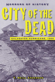 Title: City of the Dead (Horrors of History Series), Author: T. Neill Anderson