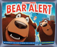 Title: Breaking News: Bear Alert, Author: David Biedrzycki