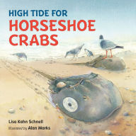 Title: High Tide for Horseshoe Crabs, Author: Lisa Kahn Schnell