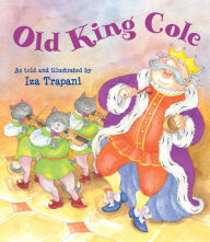 Title: Old King Cole, Author: Iza Trapani