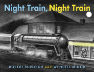 Title: Night Train, Night Train, Author: Robert Burleigh