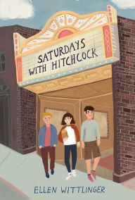 Title: Saturdays with Hitchcock, Author: Ellen Wittlinger