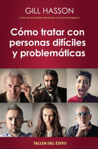 Title: Como tratar con personas difíciles y problemáticas, Author: Gill Hasson