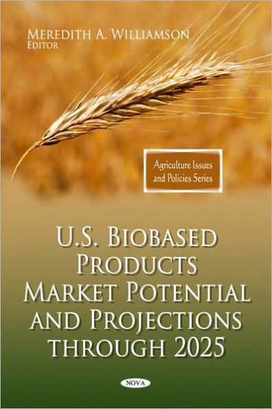 U.S. Biobased Products Market Potential and Projections through 2025