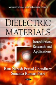 Title: Dielectric Materials: Introduction, Research and Applications, Author: Ram Naresh Prasad Choudhary