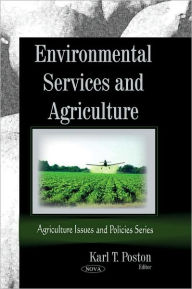 Title: Environmental Services and Agriculture, Author: Karl T. Poston