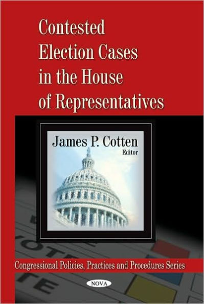 Contested Election Cases in the House of Representatives