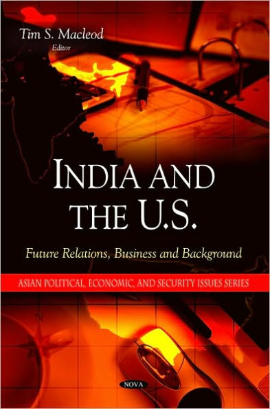 India and the U.S: Future Relations, Business and Background