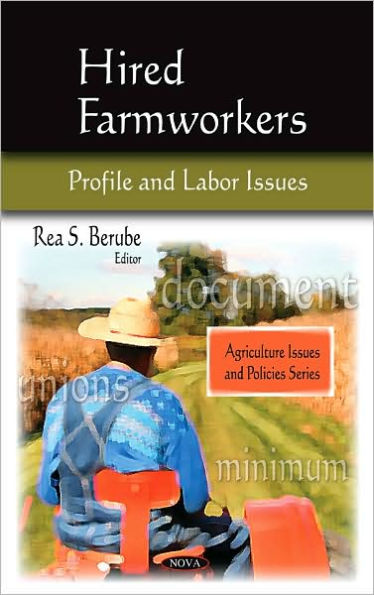 Hired Farmworkers: Profile and Labor Issues