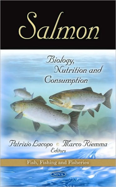 Salmon: Biology, Nutrition and Consumption