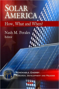 Title: Solar America: How, What and When?, Author: Nash M. Perales