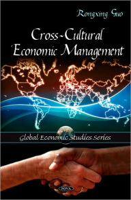 Title: Cross-Cultural Economic Management, Author: Rongxing Guo