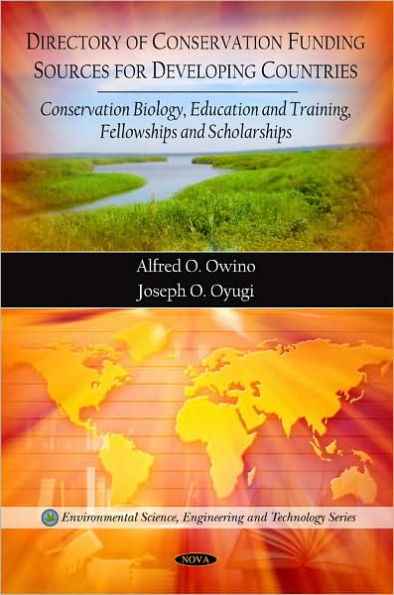 Directory of Conservation Funding Sources for Developing Countries: Conservation Biology, Education & Training, Fellowships & Scholarships