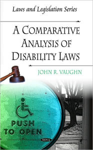 Title: A Comparative Analysis of Disability Laws, Author: John R. Vaughn