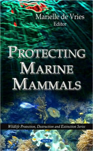 Title: Protecting Marine Mammals, Author: Marielle De Vries