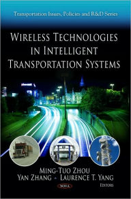 Title: Wireless Technologies in Intelligent Transportation Systems, Author: Ming-Tuo Zhou