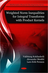 Title: Weighted Norm Inequalities for Integral Transforms with Product Kernals, Author: Vakhtang Kokilashvili