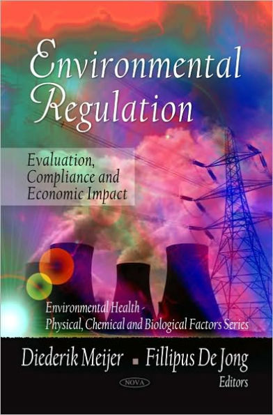 Environmental Regulation: Evaluation, Compliance and Economic Impact