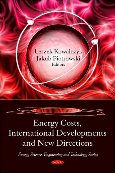Energy Costs, International Developments and New Directions
