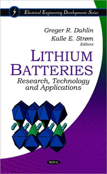 Lithium Batteries: Research, Technology and Applications