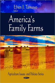 Title: America's Family Farms, Author: Efren J. Tamayo